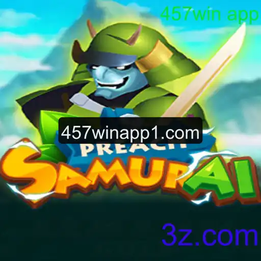 Descubra o Mundo de PreachSamurai: Emocionante Aventura e Estratégia com 457win App